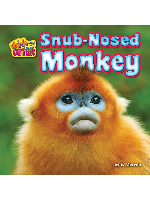 Title details for Snub-Nosed Monkey by E. Merwin - Available